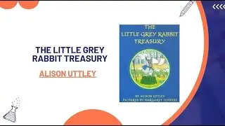 The Little Grey Rabbit Treasury by Alison Uttley