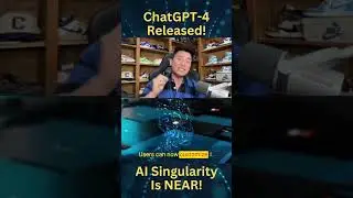 ChatGPT-4 is HERE. AI Singularity Coming Soon?