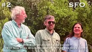 1910 New York Mining Disaster, Bee Gees cover. Bus Stop, Hollies cover
