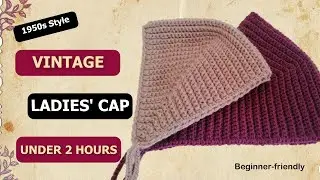 Retro Chic: Crochet 1950s Inspired Vintage Ladies Cap in Under 2 hours!