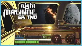 BURNING And LASERING Everything in Sight! Night Machine - EP 2