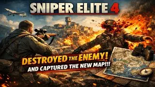 Sniper Elite V4 DESTROYED THE ENEMY AND CAPTURED THE NEW MAP!!!