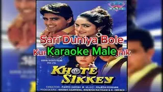 Karaoke Male | Sari Duniya Bole | Khote Sikkey | Kumar Sanu, Alka Yagnik |