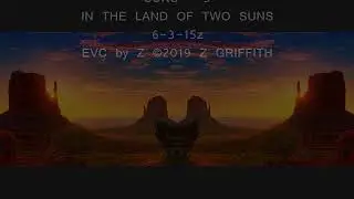 21 IN THE LAND OF 2 SUNS EVCs by Z & AGI by Z &copy;2019 GandharvaMusic-LZWG GM-AGI-Special AVP