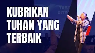 Kubrikan Tuhan yang terbaik