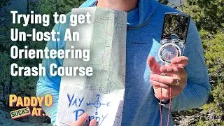 3-Day Orienteering Challenge: Map, Compass, and Getting Un-Lost in the Woods | PaddyO Sucks At...