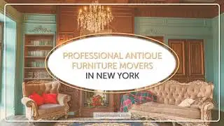 Professional Antique Furniture Movers in New York