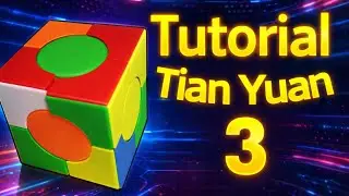 CUBO TIAN YUAN 3 TUTORIAL