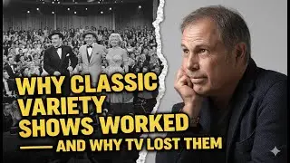 Why Classic Variety Shows Worked — And Why TV Lost Them