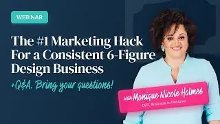 The #1 Marketing Hack for a Consistent 6-Figure Design Business