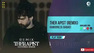 Hamidreza Babaei - Therapist | OFFICIAL REMIX VERSION حمیدرضا بابایی - تراپیست