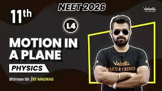 Motion in a Plane L4 | Class 11 Physics | NEET 2026 🔥Shimon Sir