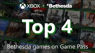 Top 4 Bethesda Games on Game Pass
