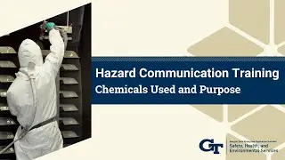 Hazard Communication Training: Chemicals Used and Purpose