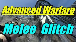 Advanced Warfare: Melee Glitch (Xbox One)