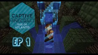 Captive Minecraft III: Rise of Atlantis - Ep1 - 