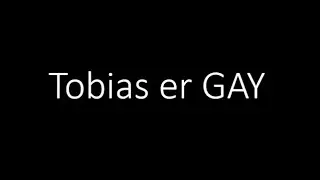 Tobias er gay