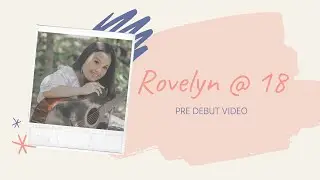 Rovelyn XVIII | Pre Debut Video by Night Shift Productions