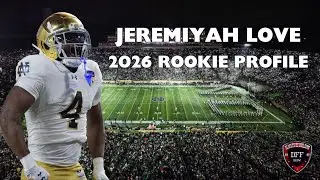 2026 Rookie Profile: Jeremiyah Love - Always Be Building Show Ep. 44