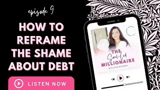 How to Reframe The Shame About Your Debt