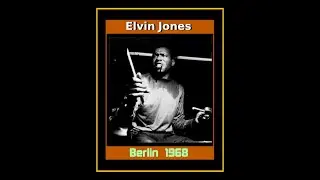Elvin Jones Trio - Berlin 1968  (Complete Bootleg)