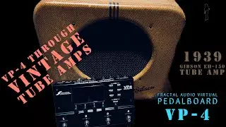 Running the new Fractal Audio VP-4 in to Two 1939 Tube Amps