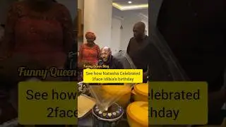 watch how 2face Idibia New wife Natasha celebrated 2face Idibia's 50th birthday 🎉 #2face #youtubesho