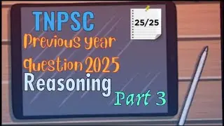 TNPSC Pervious year question 2025 maths topic Reasoning part 3