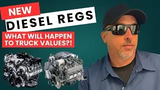 What&rsquo;s changing on Diesel Regulations? My thoughts on truck values and cost if it does...