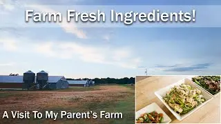 Cooking With Farm Fresh Ingredients!