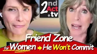 Dating After 50: The Friend Zone for Women — When He Likes You But He Won’t Commit