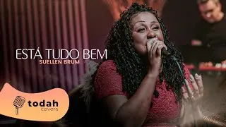 Suellen Brum | Está Tudo Bem [Cover Kellen Byanca]