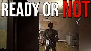 Ready or Not No Talk Raid