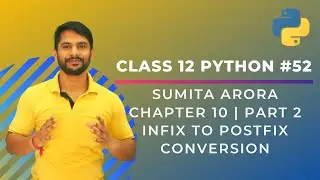 Python Class 12 | Polish String | Conversion From Infix to Postfix | Chapter 10 | Part 2 |  In Hindi