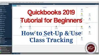 Quickbooks 2019 Tutorial for Beginners - How to Set-Up & Use Class Tracking