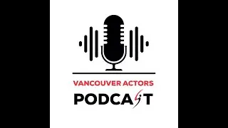 Vancouver Actors Podcast Ep.8: The DO&rsquo;s and DONT&rsquo;s of Headshots