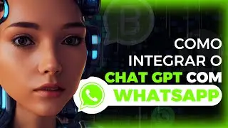 Como Integrar o Chat GPT no WhatsApp (OpenAI no WhatsApp)