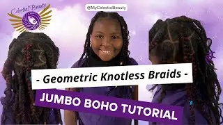 Geometric Knotless Jumbo Boho Braids Tutorial | Tips for Thick & Coarse Hair