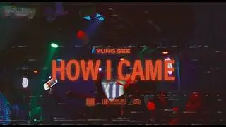 Yung Gee - How I Came ( Official Video )
