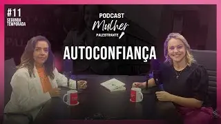 AUTOCONFIAN&Ccedil;A - VANIA FUSCO - Podcast Mulher Palestrante - #mulher - #palestrante