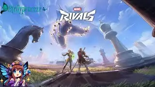 🦋Marvel Rivals - Multiversal Mischief, Cozy Chaos & Comic-Book Showdowns