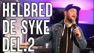 Helbred de syke - del 2