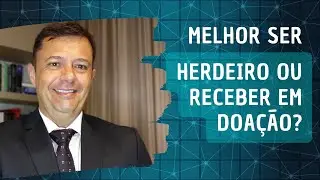 O que &eacute; mais barato: imposto na heran&ccedil;a ou na doa&ccedil;&atilde;o?