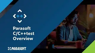 Parasoft C/C++test Overview 2024