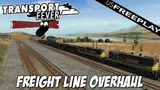 Transport Fever | US Free Play Ep13 | Freight Line Overhaul