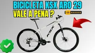 Bicicleta Aro 29 KSX MTB Alum&iacute;nio 21V &ndash; Vale a pena em 2025? Review Completo + Detalhes!