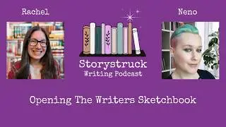 S2 Episode 5: The Writer's Sketchbook - Permission to Write Badly & Love It