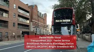 Partial Route Visual | to Blackfriars Station | EBS1972 ft. @romfordtransport2968 @TransporterTony