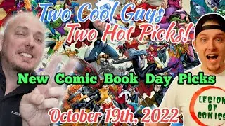 Two Cool Guys ... Two Hot Picks || October 19th, 2022 || New Comic Book Day Picks