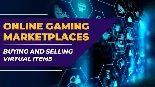 Online gaming marketplaces for buying and selling virtual items